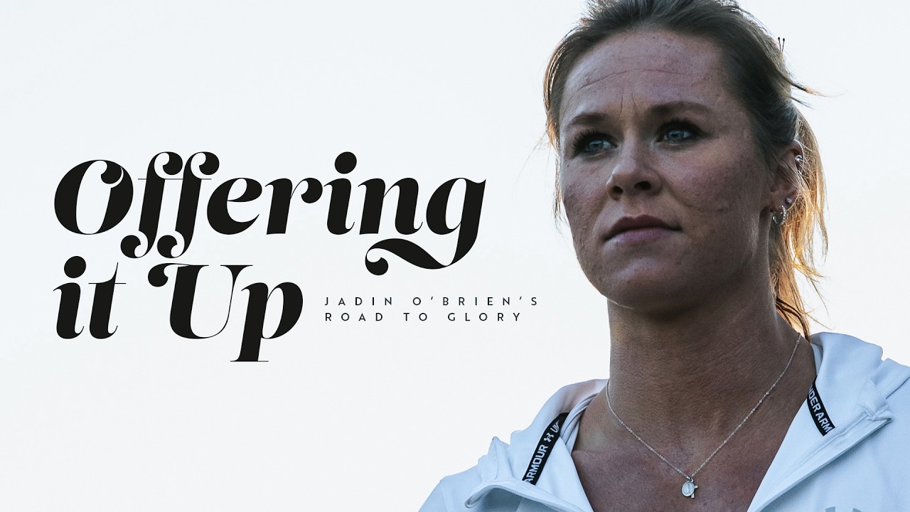 Offering It Up: Jadin O'Brien's Road to Glory