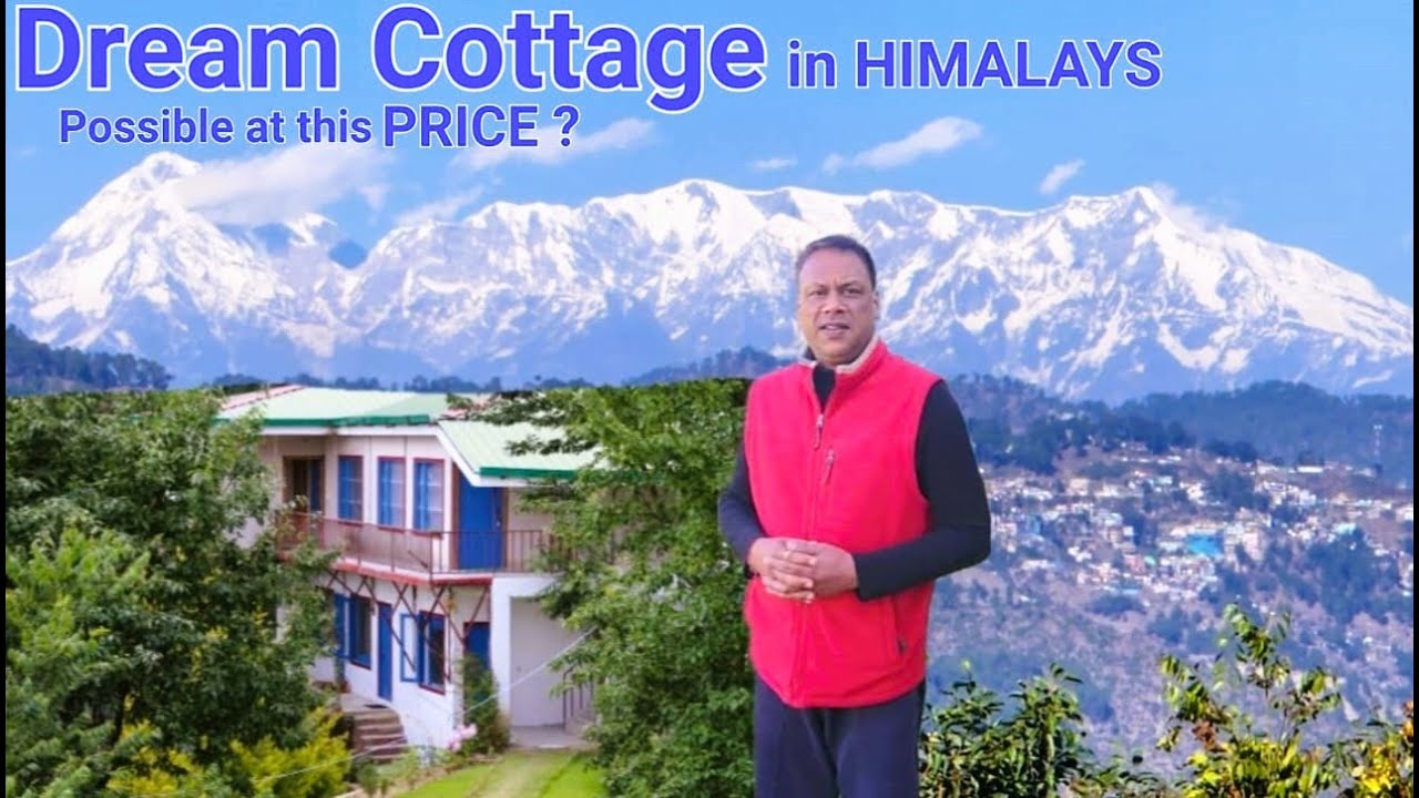 My Affordable SNOW VIEW Dream COTTAGE in Himalayas | Mukteshwar | Nainital | Almora | NANDADEVI VIEW