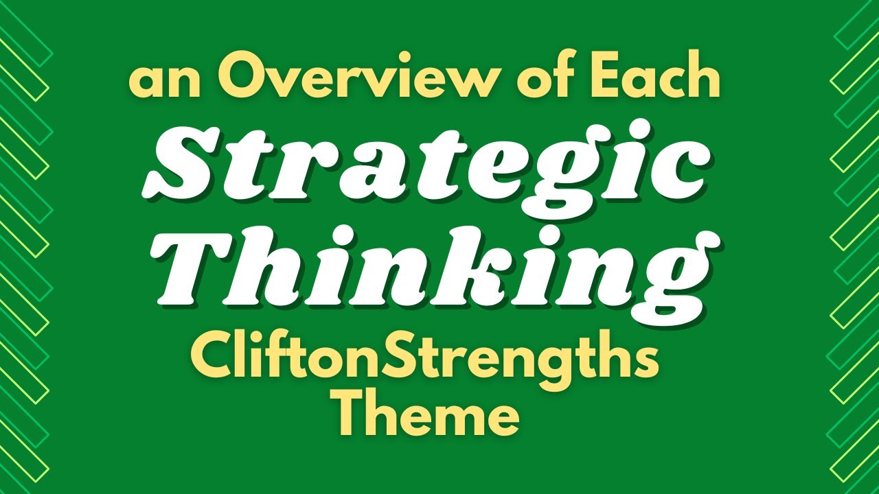 Strategic Thinking: an overview of each Talent Theme! CliftonStrengths | StrengthsFinder
