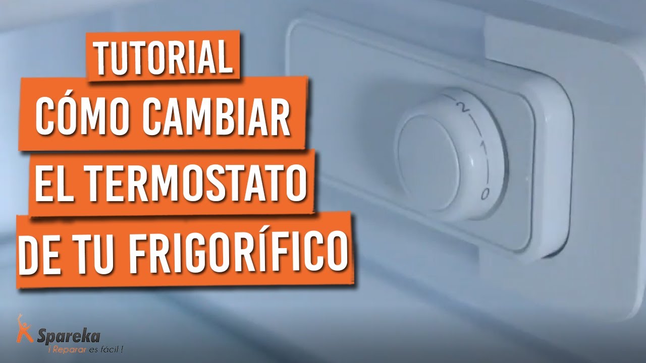 Cómo cambiar el termostato de tu frigorífico