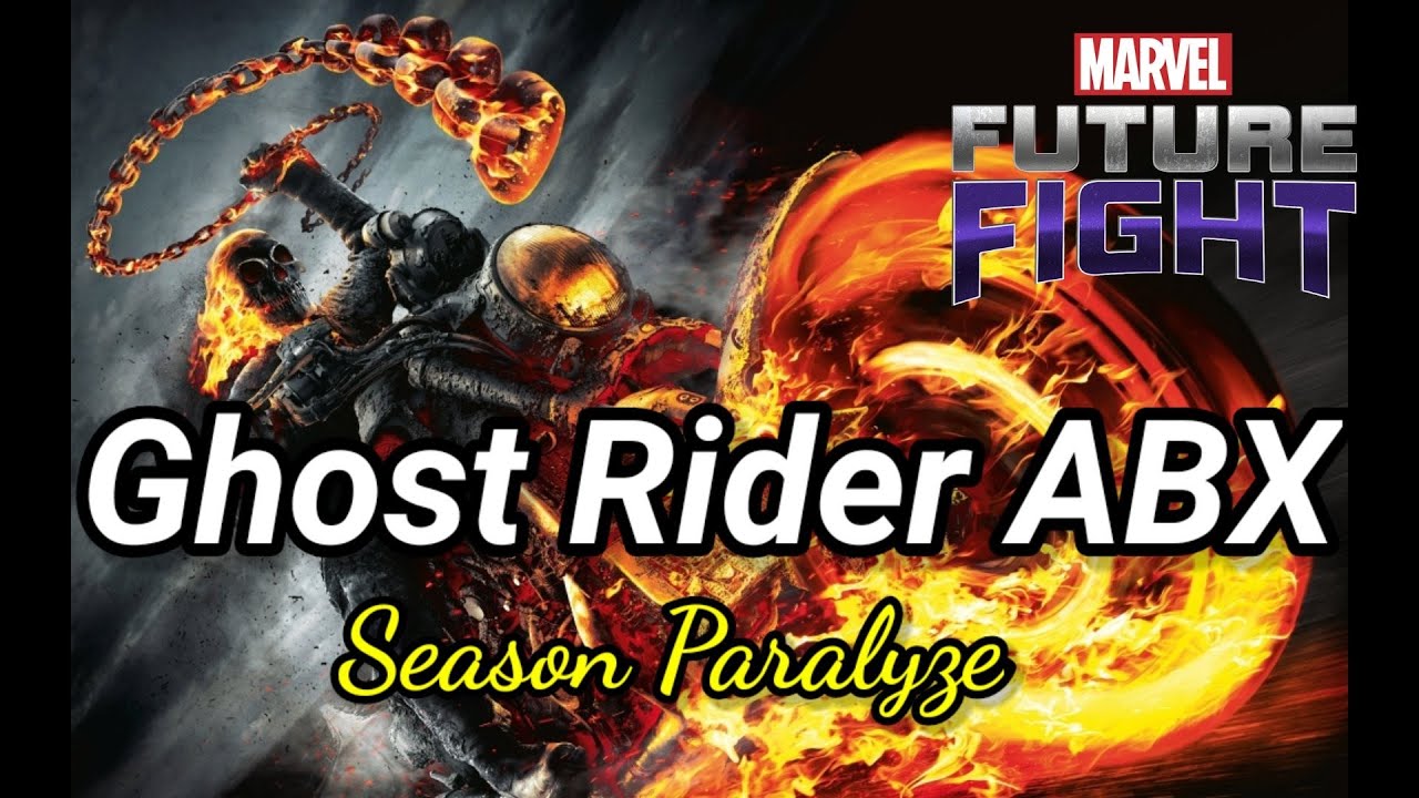 Marvel Future Fight - Ghost Rider ABX || Season Paralyze