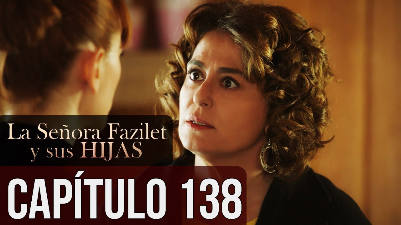 La Señora Fazilet y Sus Hijas Capítulo 138 (Audio Español)