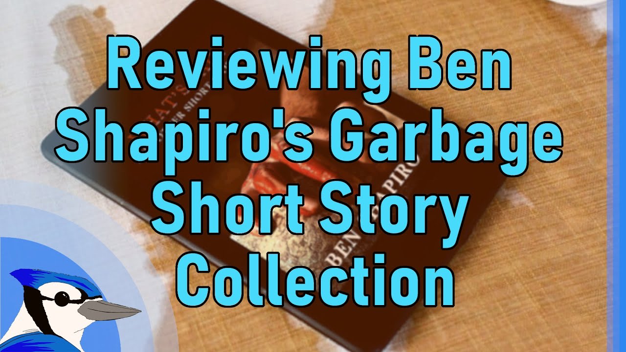 Reviewing Ben Shapiro's Garbage Short Story Collection