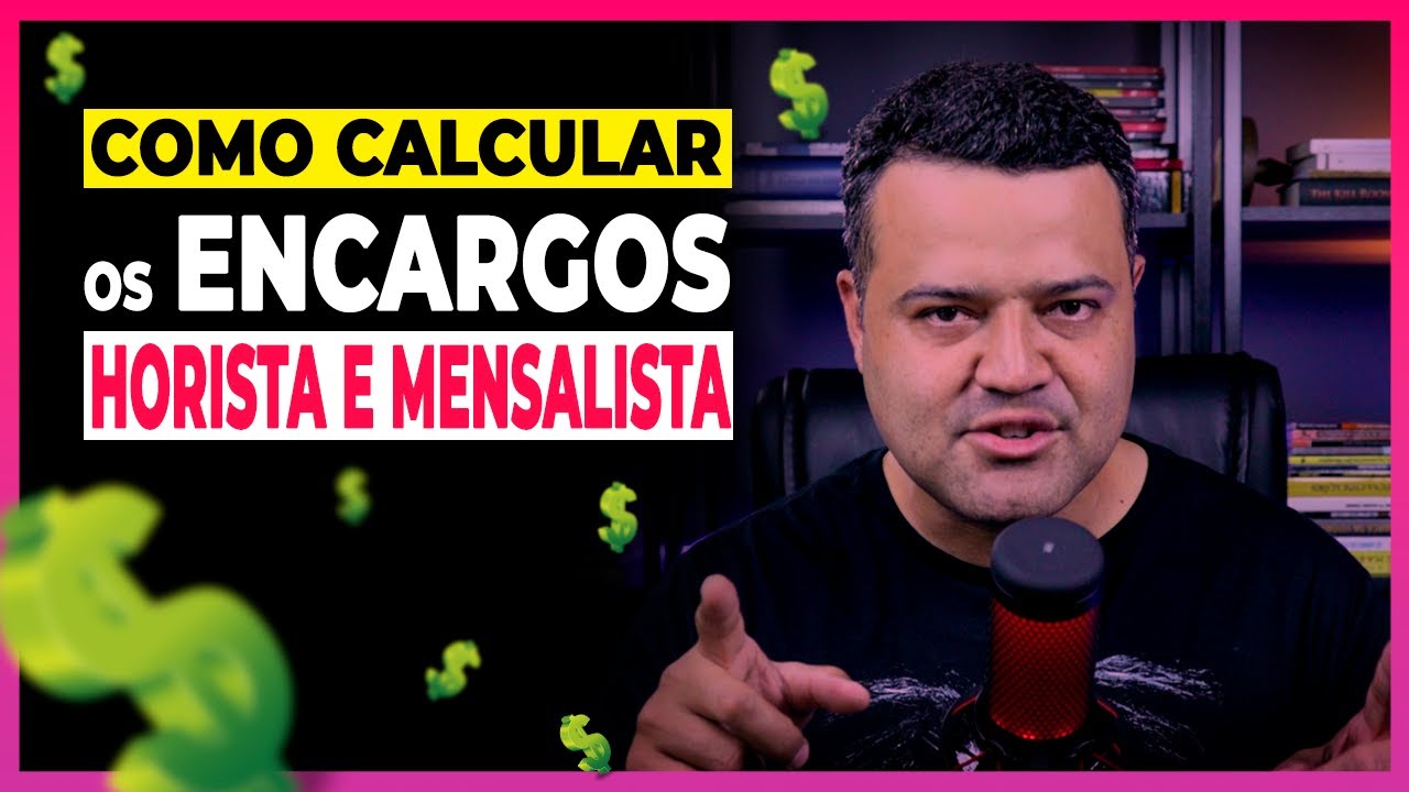 COMO CALCULAR OS ENCARGOS DO HORISTA E MENSALISTA