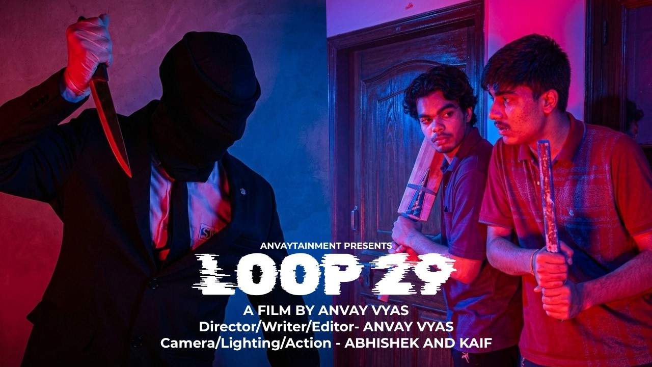 LOOP 29 | SHORT FILM | ANVAYTAINMENT | A FILM BY ANVAY VYAS