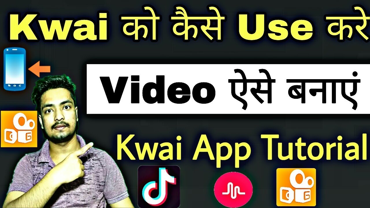 How To Use Kwai App | How To Make Video In Kwai App | Kwai Full Tutorial In Hindi
