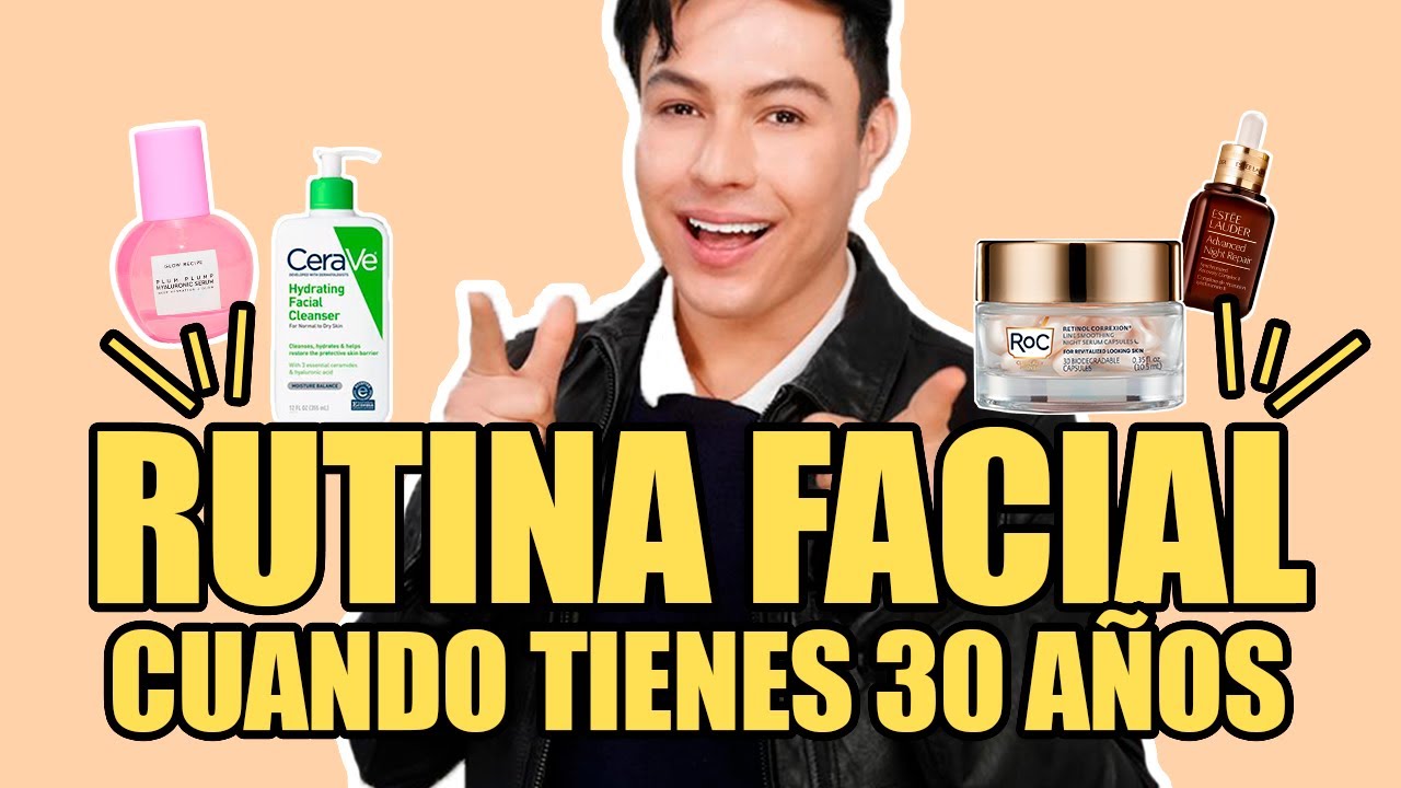 Rutina Facial Para Cuando Tienes 30 Años De Edad!