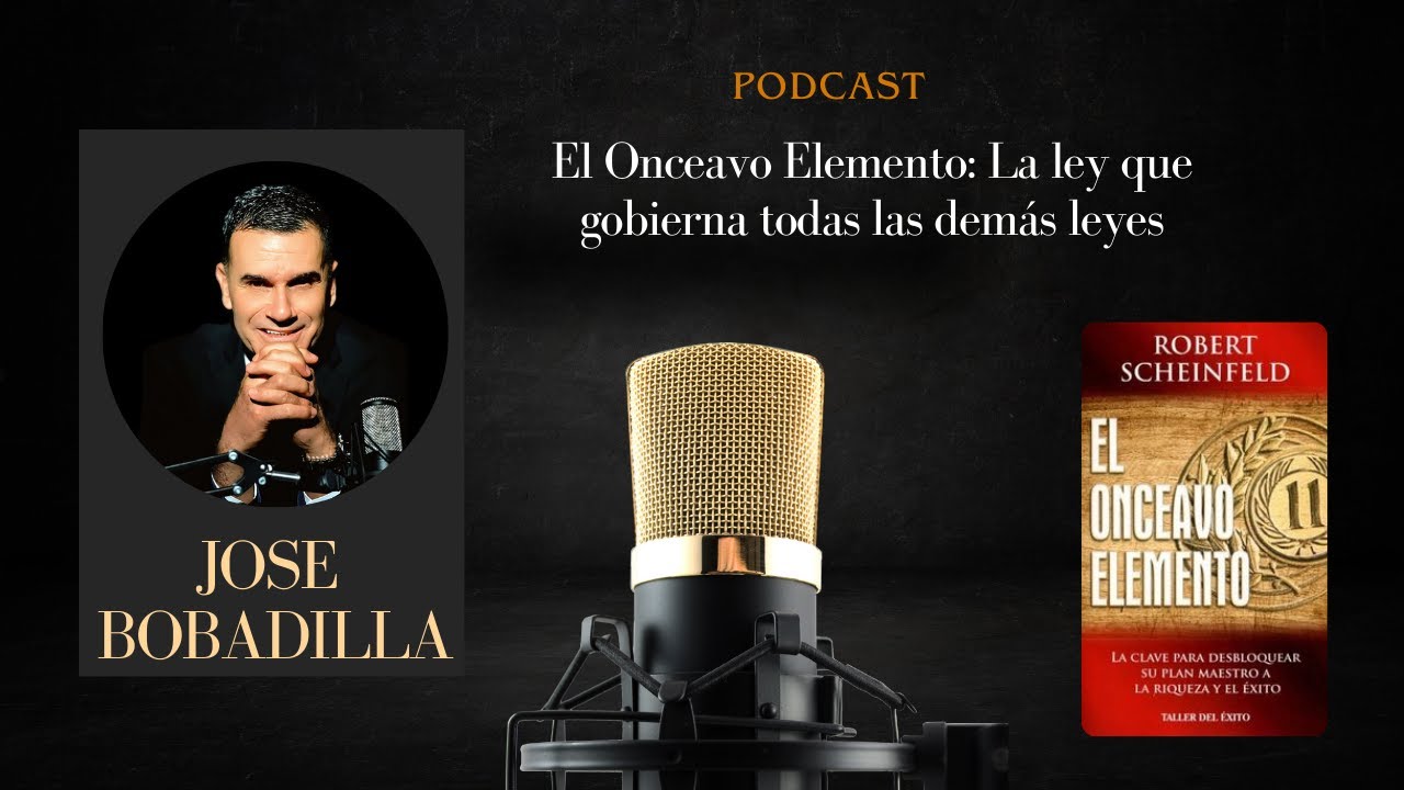El Onceavo Elemento: La Ley que Gobierna Todas las Leyes | La Ense&ntilde;anza M&aacute;s Poderosa