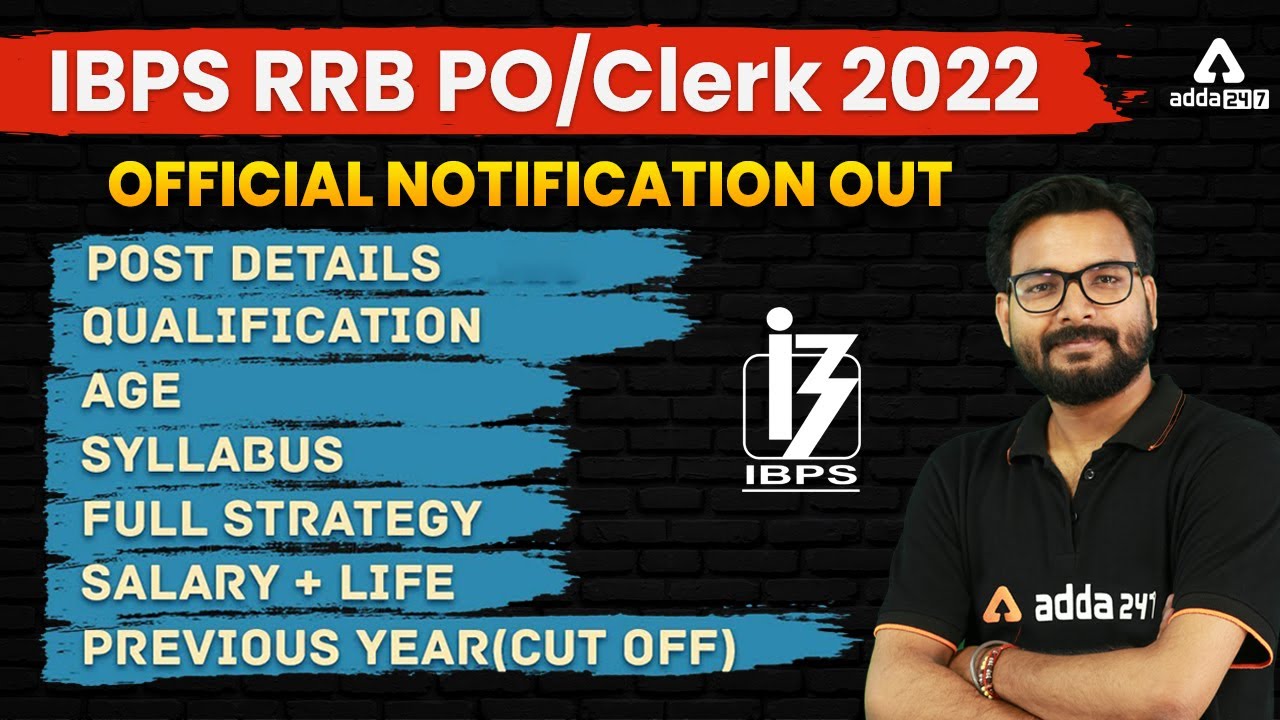 IBPS RRB PO/Clerk 2022 | Notification, Syllabus, Salary, Age, Cut Off | Full Detailed Information