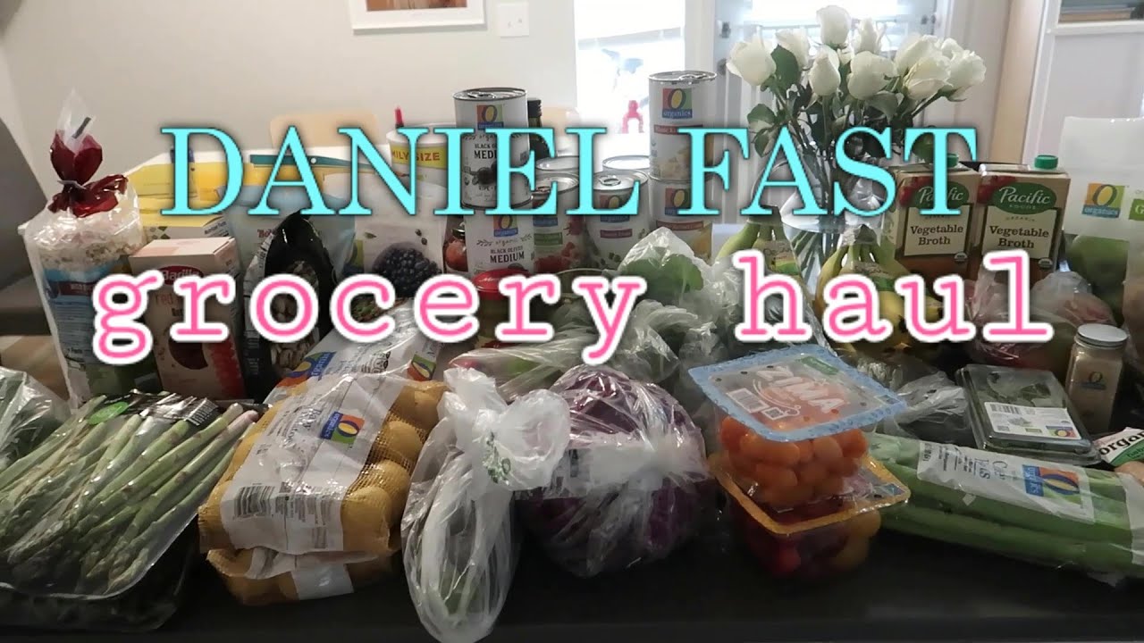 DANIEL FAST GROCERY HAUL