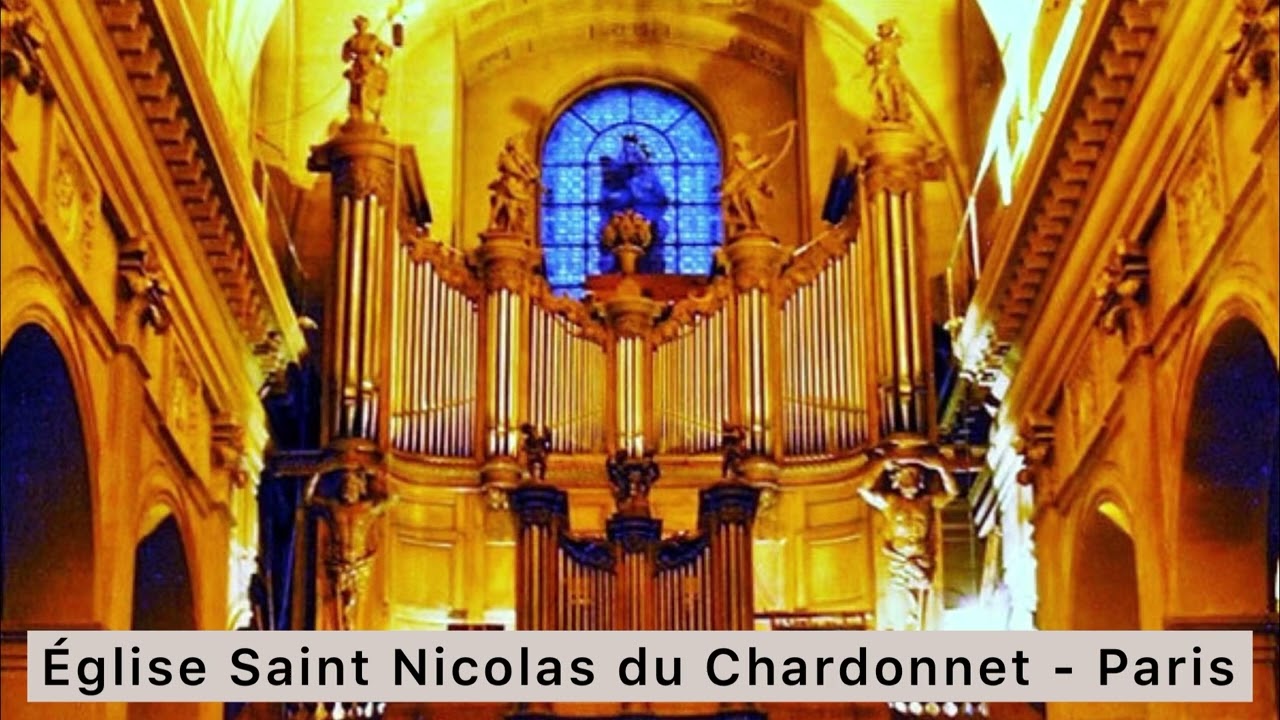 Adeste fideles - Orgue de l’église Saint Nicolas du Chardonnet à Paris