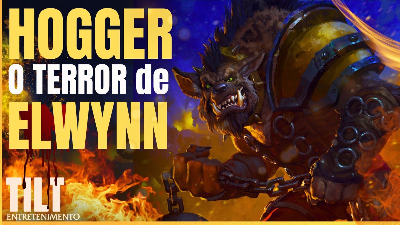 HOGGER, O TERROR DA FLORESTA DE ELWYNN