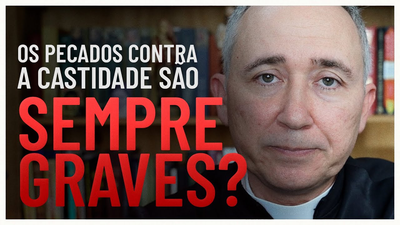 Os pecados contra a castidade s&atilde;o sempre graves?
