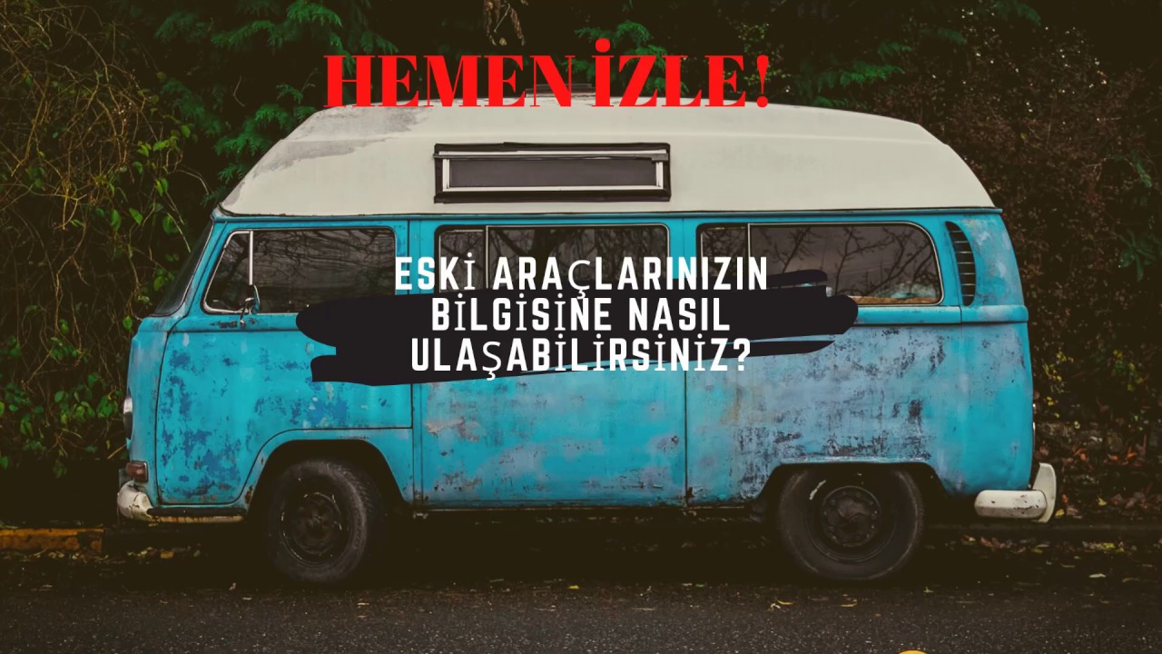 SATILAN ARAÇLARIN BİLGİSİ NASIL GÖRÜNTÜLENİR? GEÇMİŞ ARAÇ BİLGİSİ SORGULAMA
