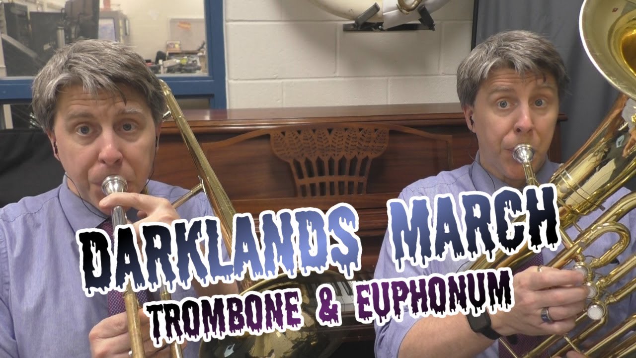 Darklands March video #4- TROMBONE BARITONE Practice video - play along and instruction