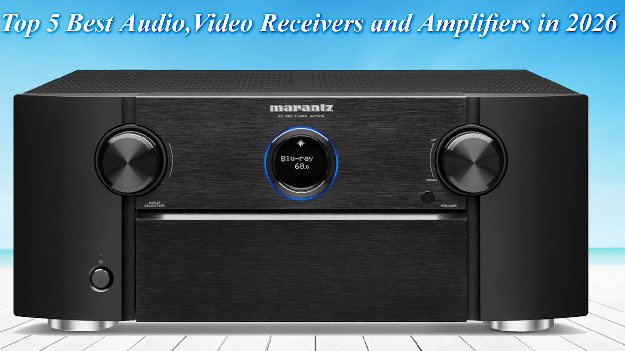 Top 5 Best Audio,Video Receivers and Amplifiers in 2026