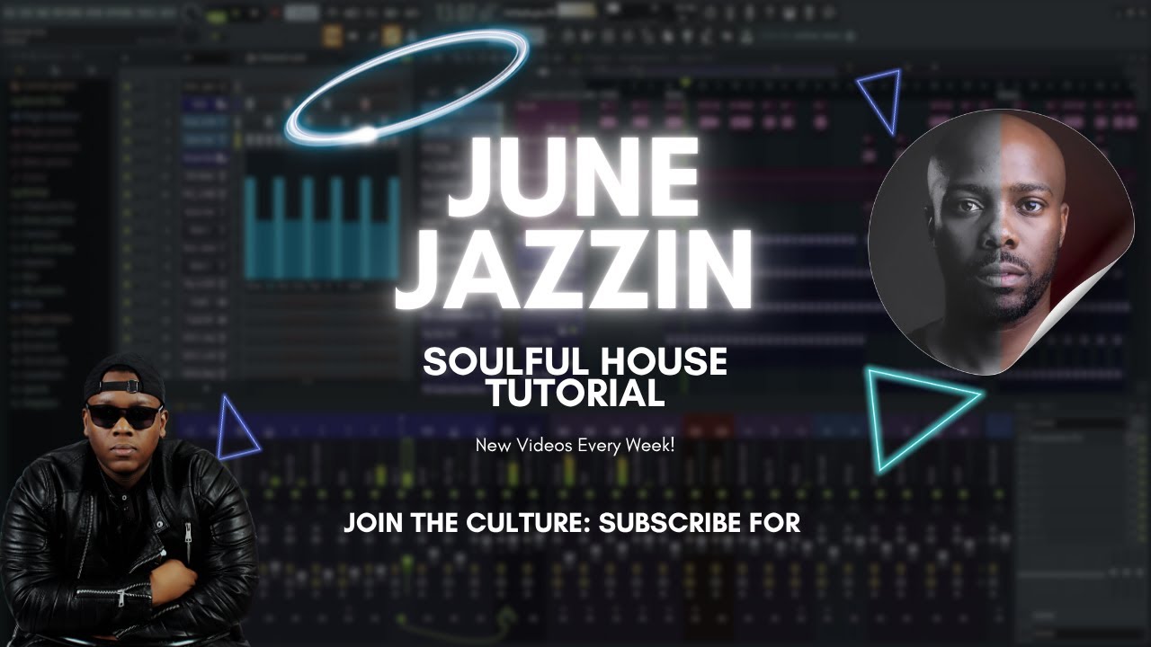 Step by step on how to make Soulful house Like June Jazzin and C-Blak in FL studio
