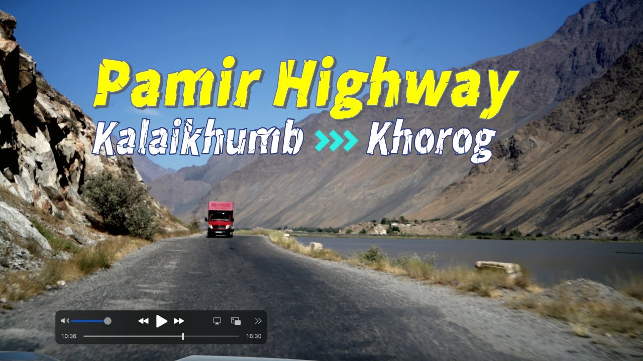 Tajikistan Pamir Highway_Kalaikhumb to Khorog Part5/6_ Pamir mountains tajikistan  Travel Ep16_4K