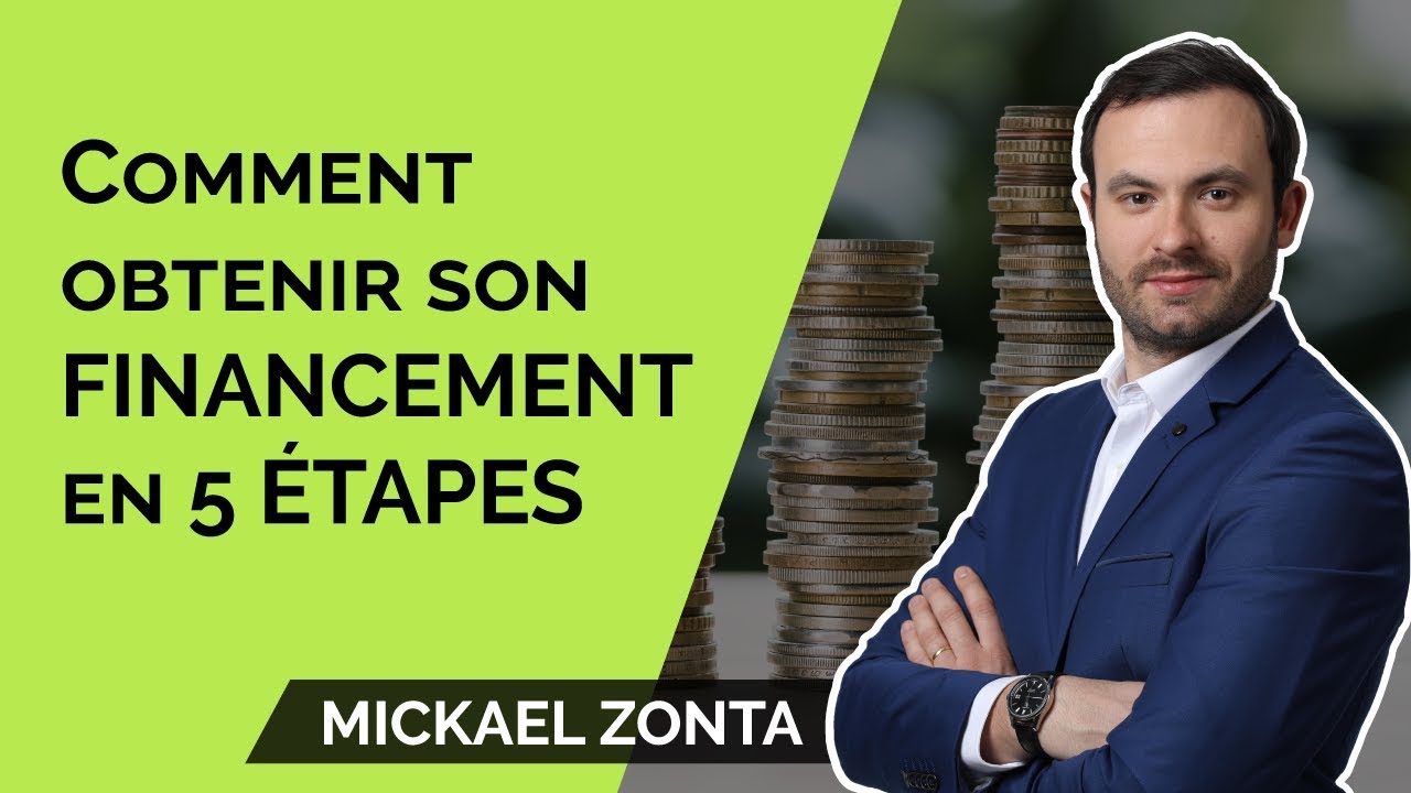 Comment obtenir son financement en 5 ÉTAPES !
