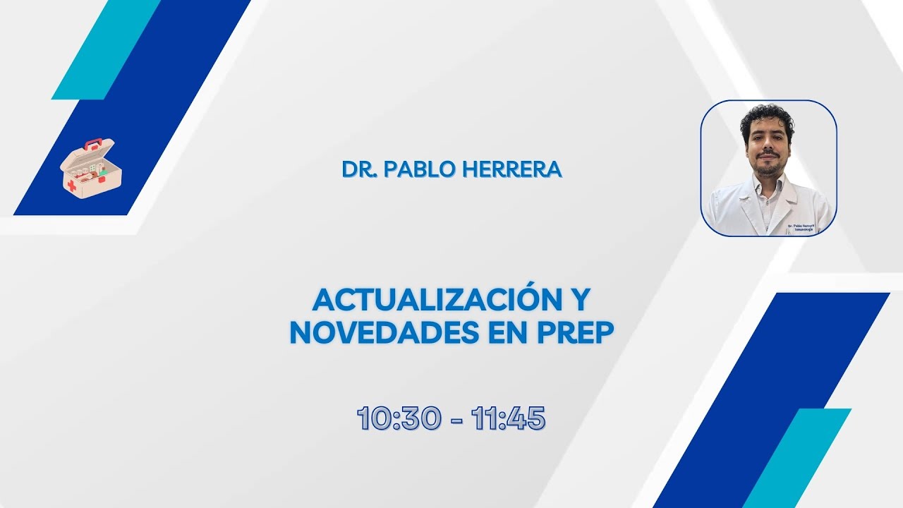 VI simposio no médico - Dr. Pablo Herrera - Actualización y novedades en PrEP