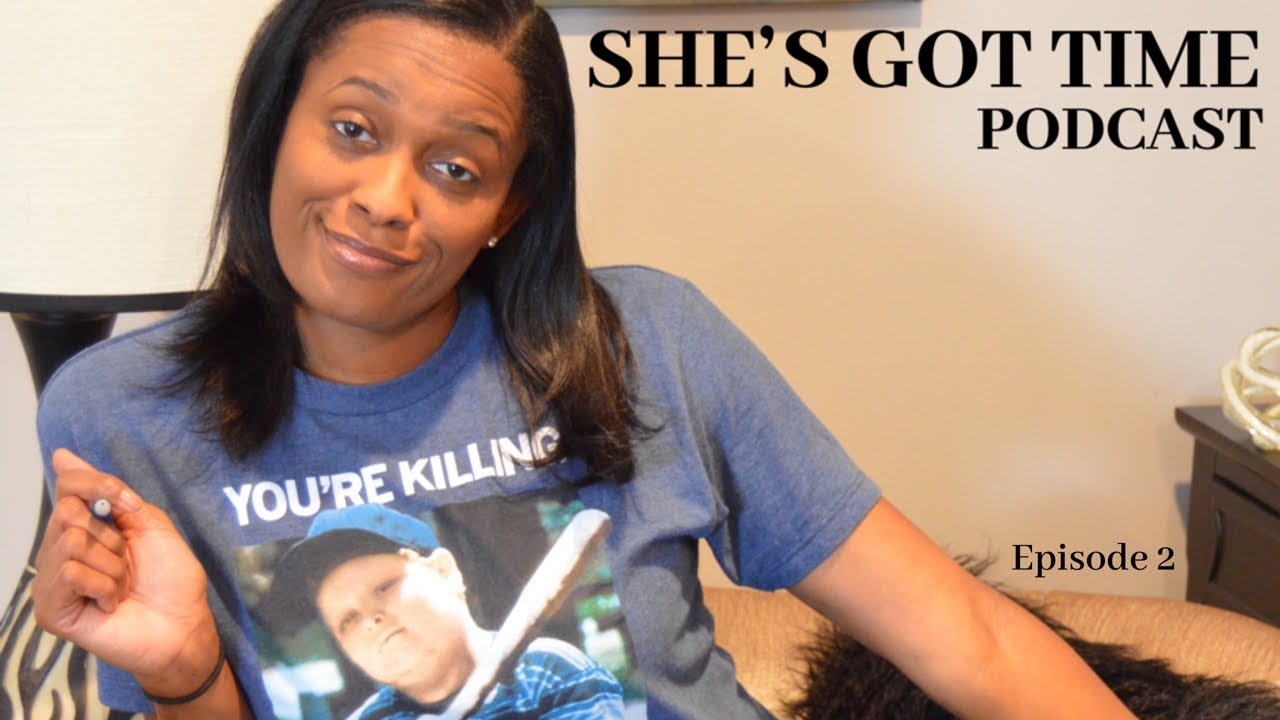 She's Got Time Podcast Hosted By Swin Cash Episode 2 | You're Killing Me Smalls