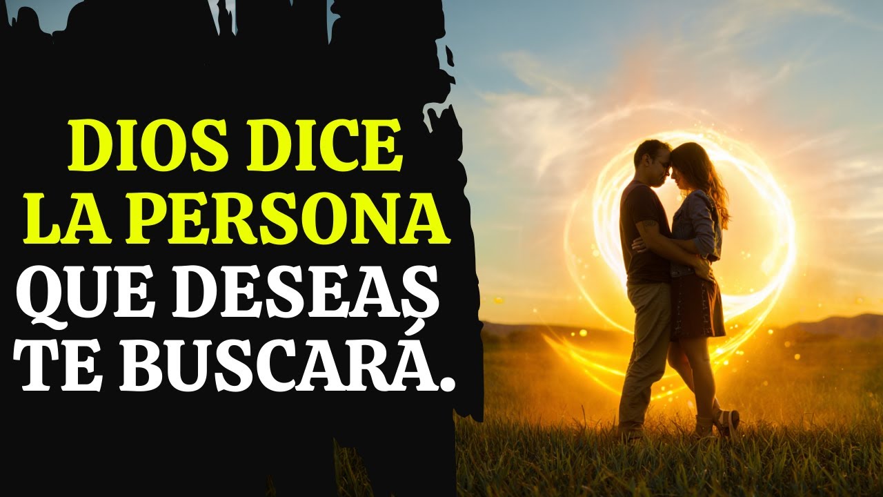 Dios te dice: Esta persona te buscará y tomará la iniciativa, ¡rápido!