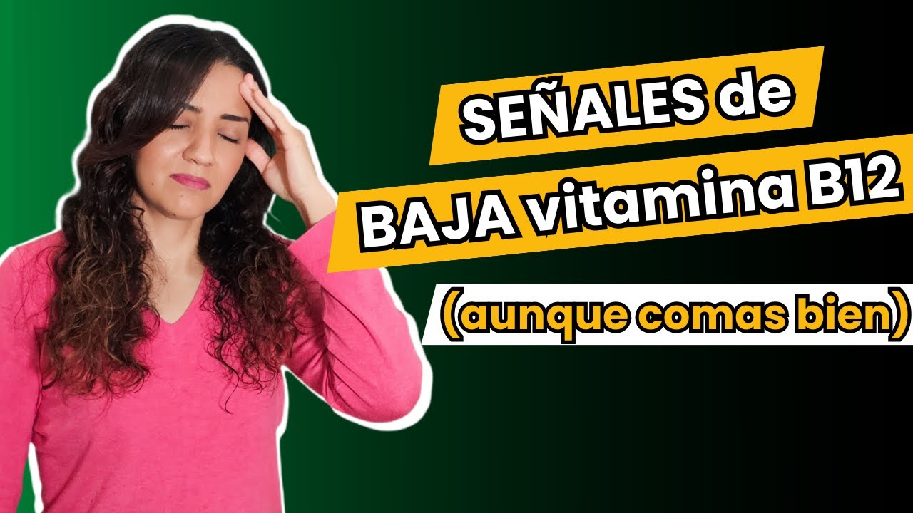 Deficiencia de Vitamina B12: síntomas, causas y cómo corregirla sin gastar de más