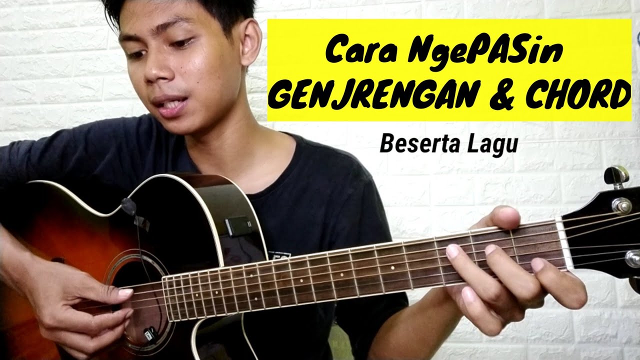 Cara ngePASin GENJRENGAN dengan Chord (Beserta Contoh Lagu)