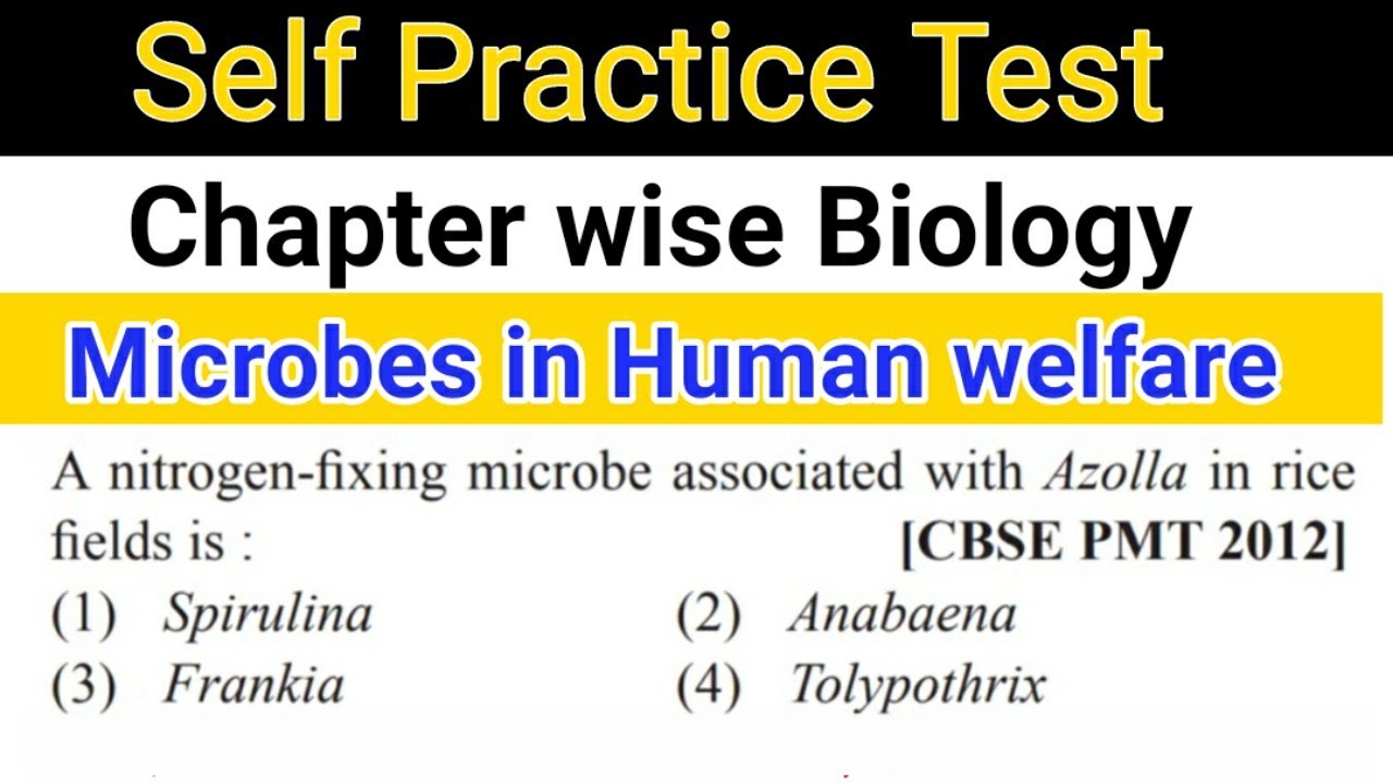 Microbes in Human welfare -4  || Self practice test || Biology most important questions for NEET