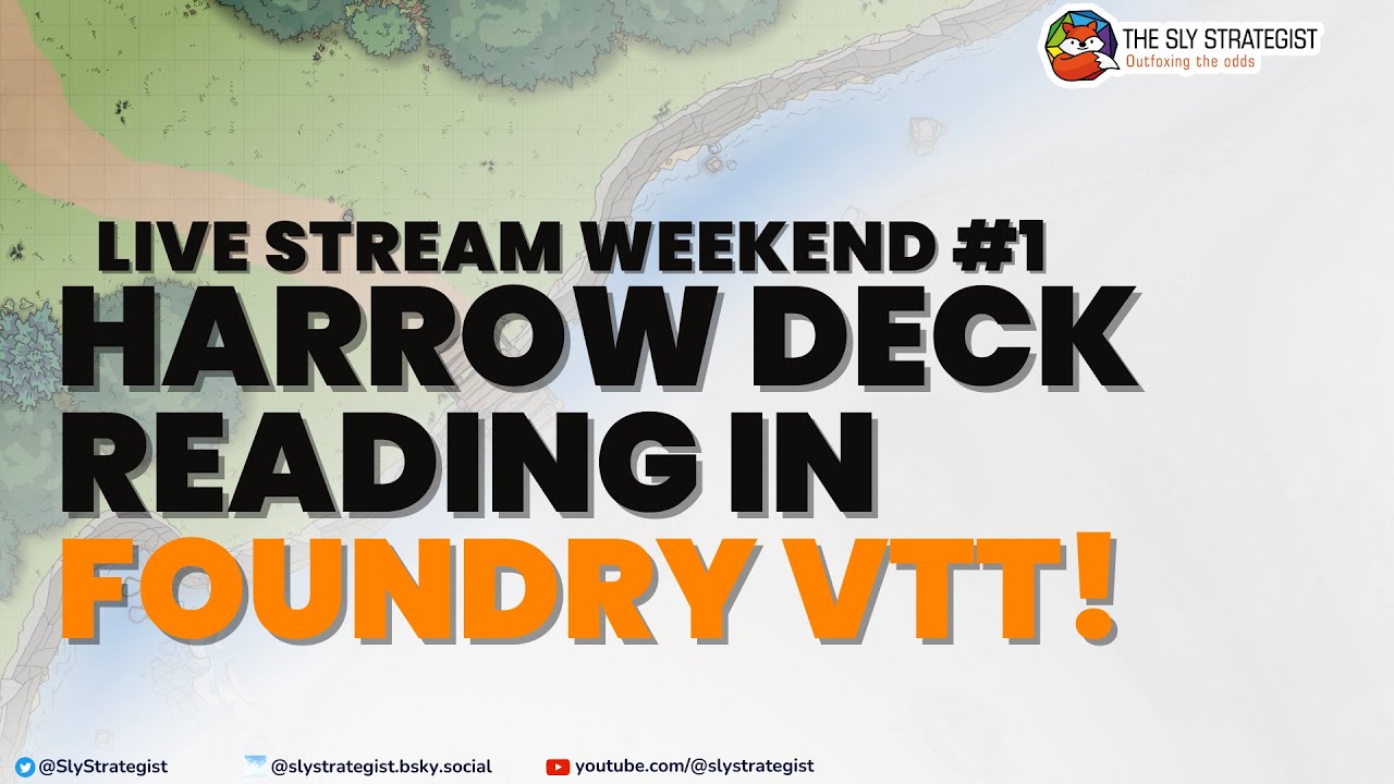 The Sly Strategist Live Stream Weekend 1: Harrow Deck Reading in Foundry VTT!