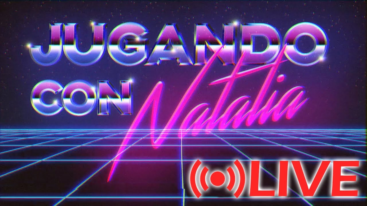 🔴 DIRECTO 👾RETRO GAMES! 👾 #JugandoConNatalia