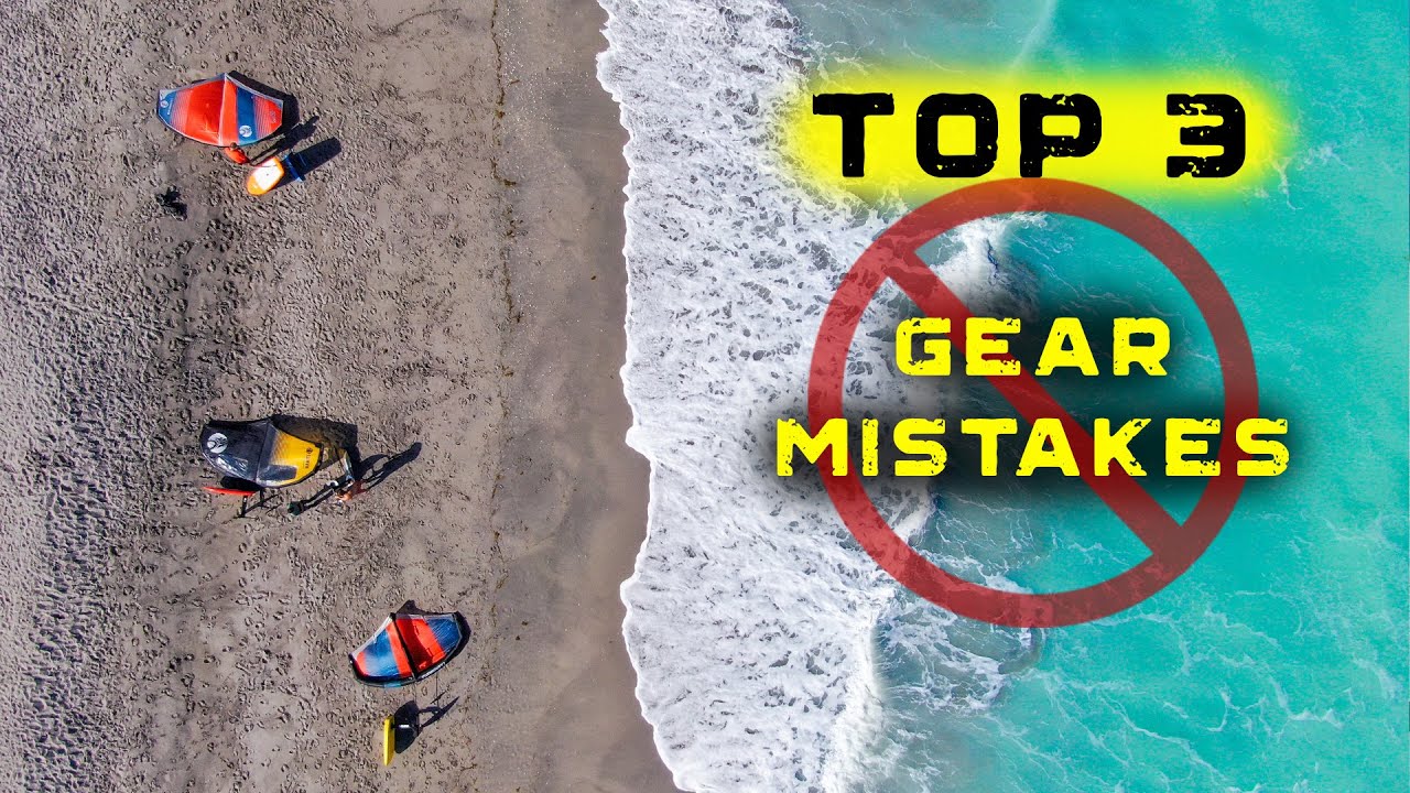 3 common gear mistakes | WING FOIL