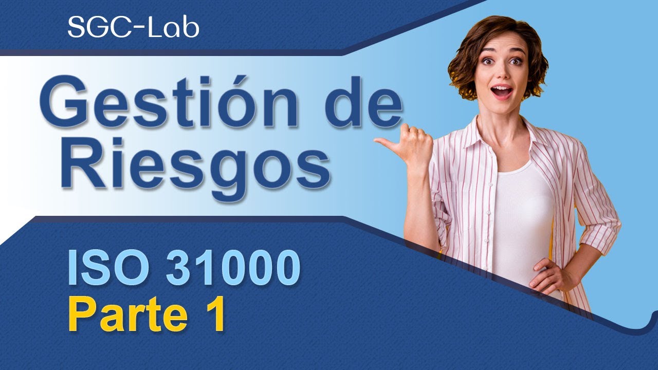 ✅ Curso completo de GESTIÓN DE RIESGOS Y OPORTUNIDADES ISO 31000 – Primera parte