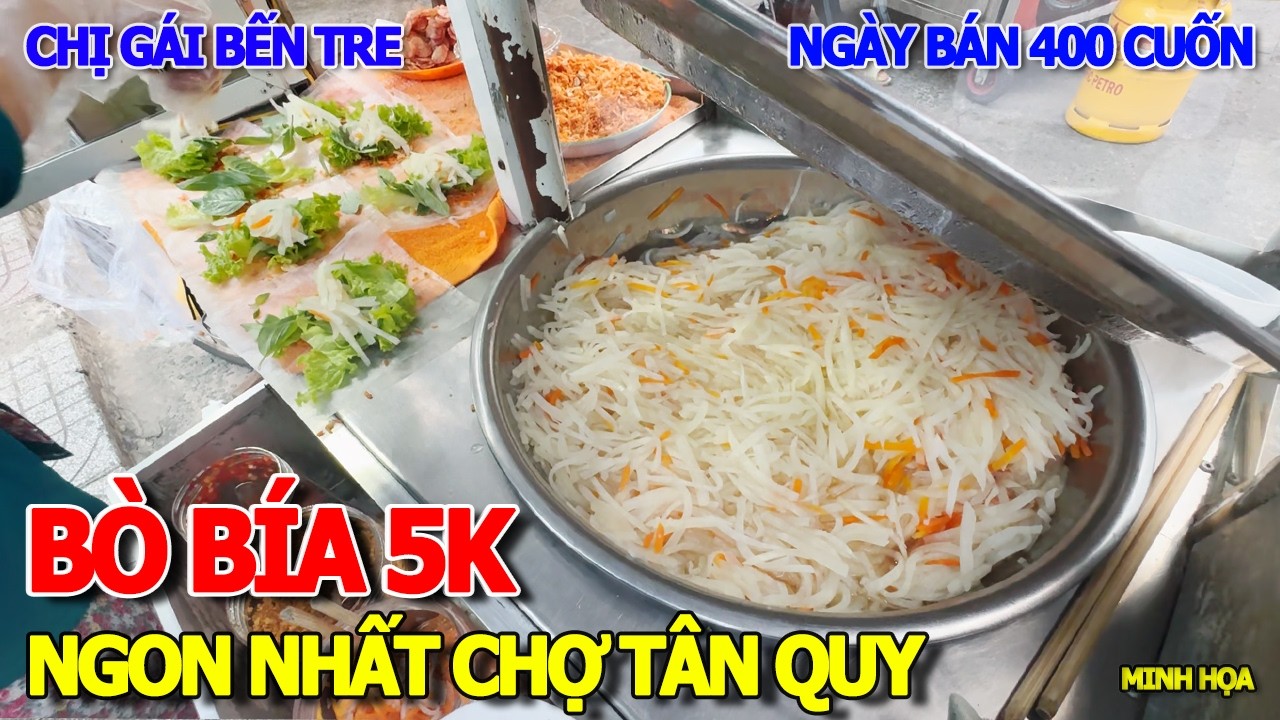 PHÁT HIỆN CUỐN BÒ BÍA 5K NGON NHẤT QUẬN 7 CHỢ TÂN QUY - CHỊ GÁI MIỀN TÂY NGÀY BÁN 400 CUỐN NHẸ NHÀNG