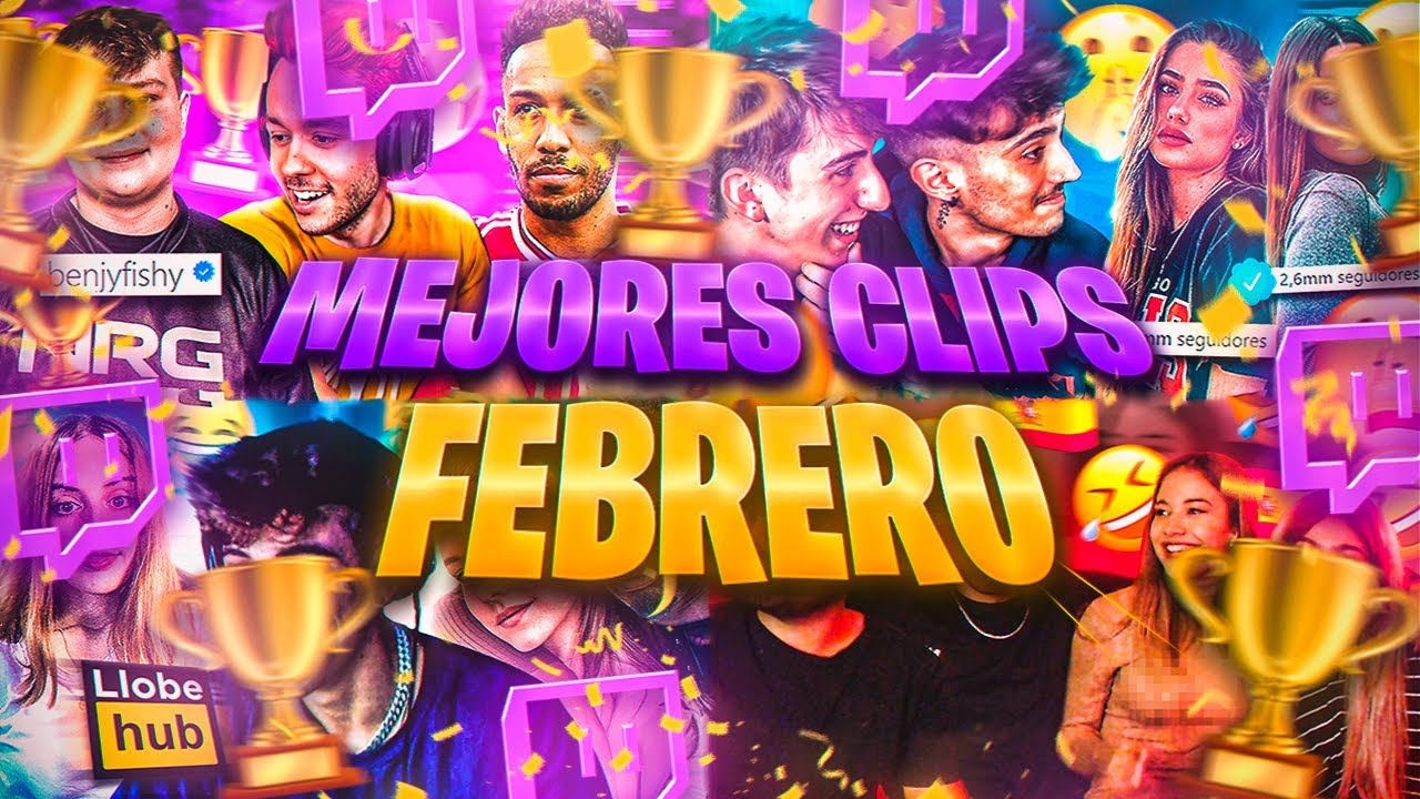 🥳TOP CLIPS FEBRERO🥳- Mejores Momentos Twitch Espa&ntilde;a #mejoresmomentos #twitch