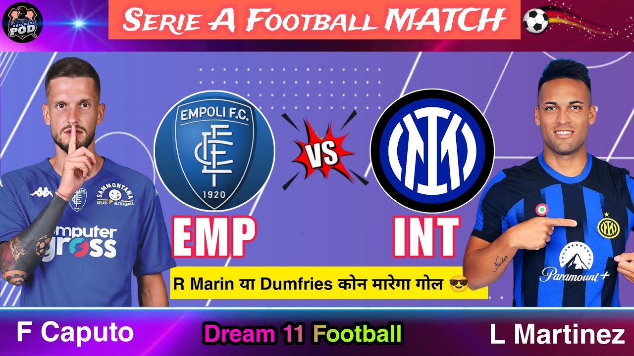 Serei A Football, Empoli vs Inter Milan Dream11, Emp vs Int Dream 11,