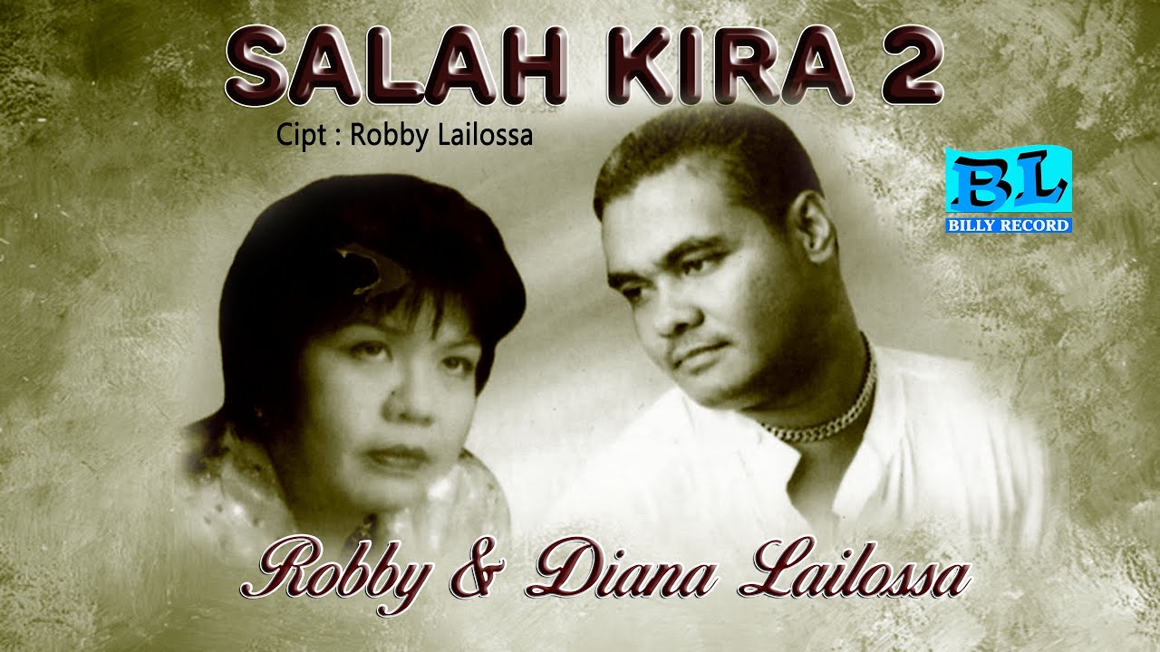 SALAH KIRA 2 - Robby & Diana Lailossa - (Official Music Video)