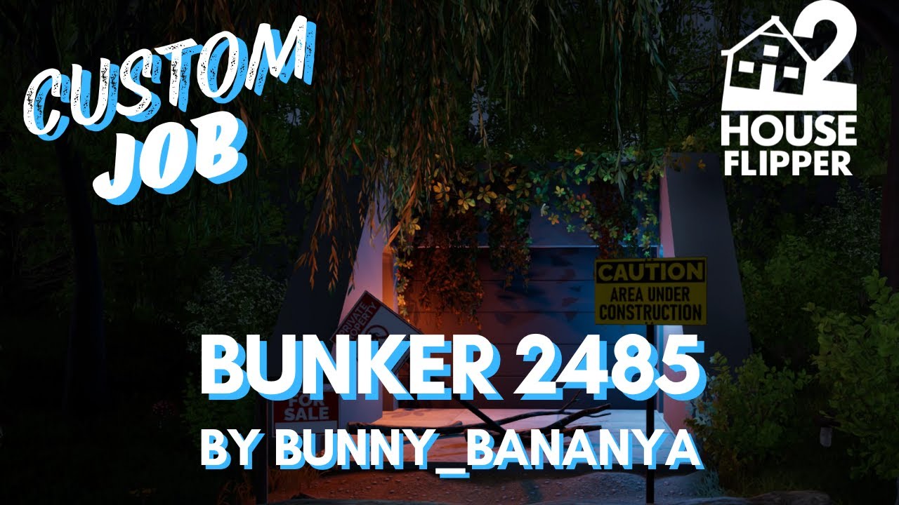 Bunker 2485 | Custom Job | House Flipper 2 | Long play | No Commentary | No Music