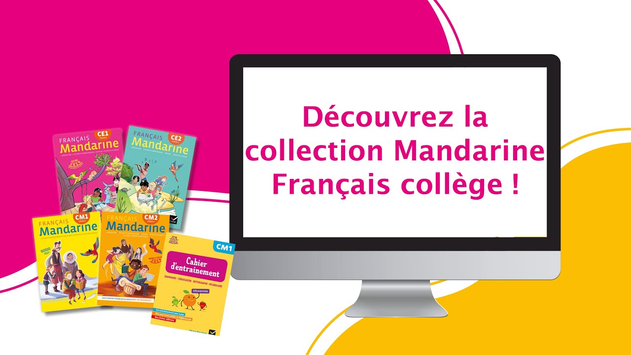 La m&eacute;thode de fran&ccedil;ais primaire Mandarine Hatier