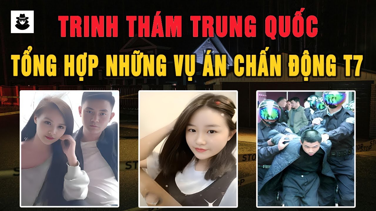 Kỳ Án Trung Quốc - Những Vụ Án Chấn Động Tháng 7 - MÊ KỲ ÁN