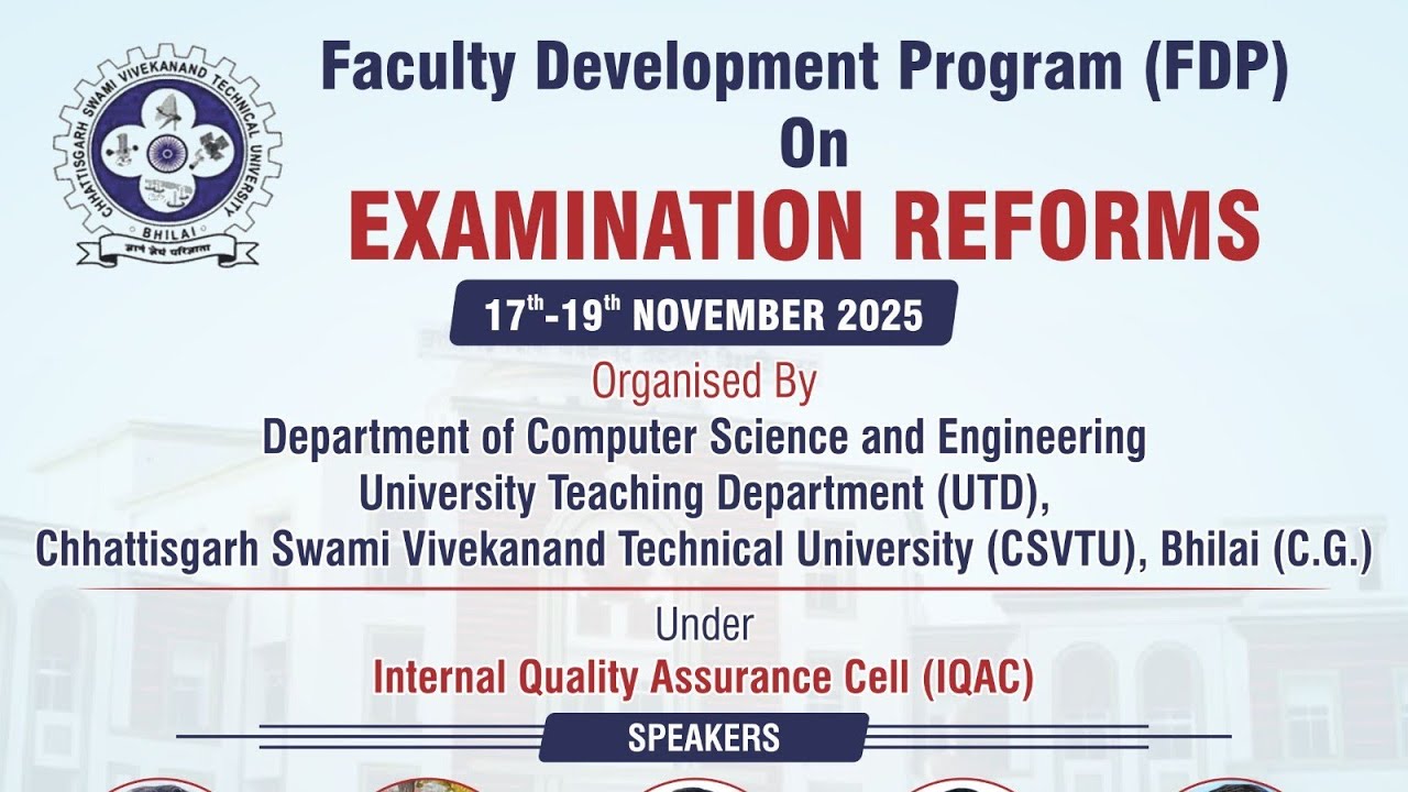 FDP on Examination Reforms SESSION -2 | CSVTU Bhilai | 17&ndash;19 November 2025