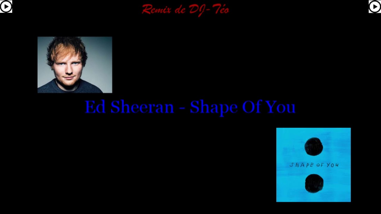 Ed Sheeran  -   Shape of You    (remix)