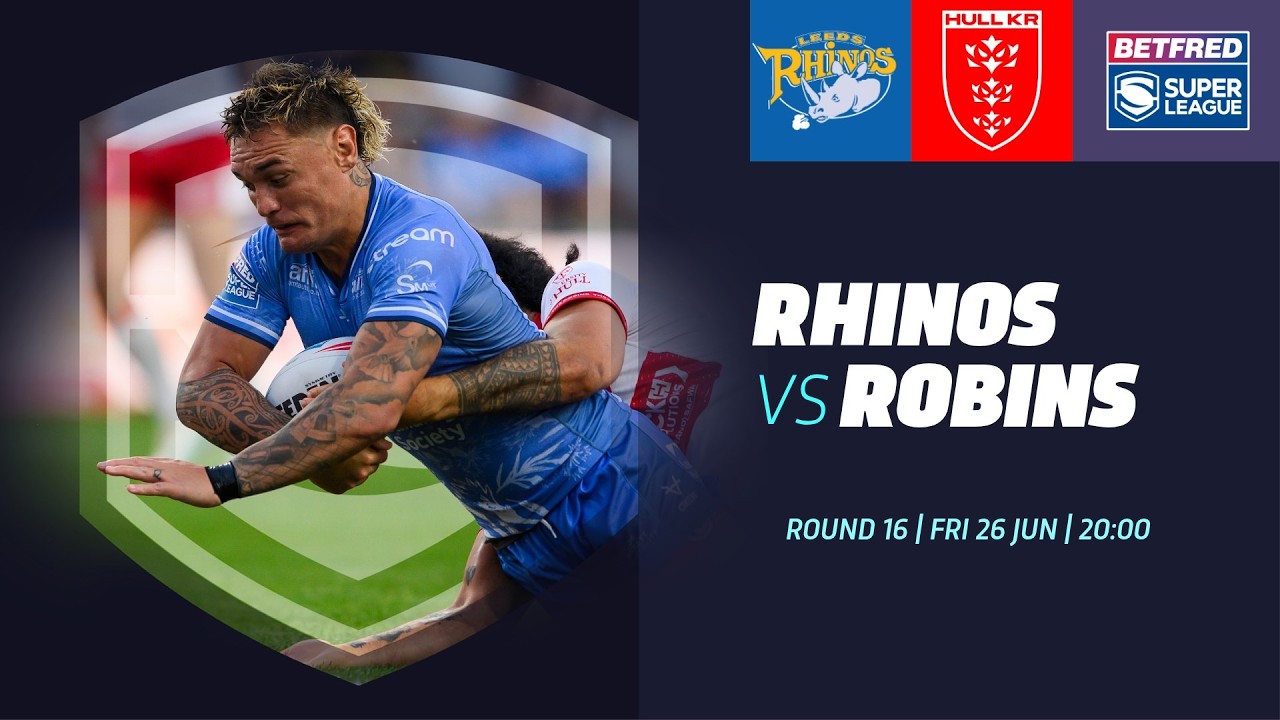 Лучшие моменты | Leeds Rhinos против Hull KR | Betfred Super League 2026, 16-й тур