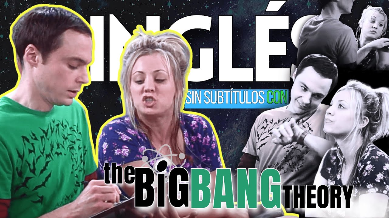 ¡No más SUBTITULOS! Aprende INGLÉS REAL con Sheldon y Penny