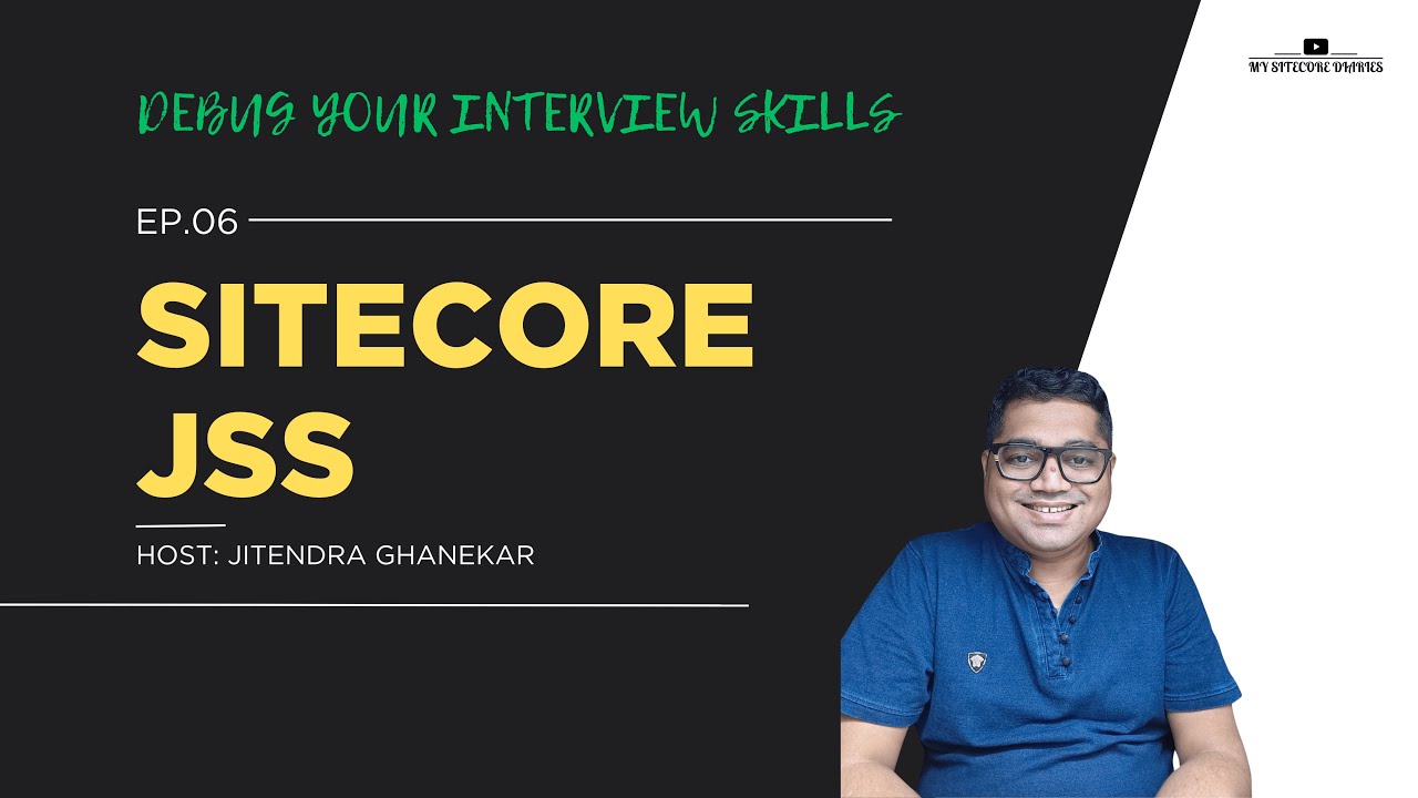 Debug Your Interview Skills | Sitecore JSS | Sitecore Interview Questions #interview #sitecore