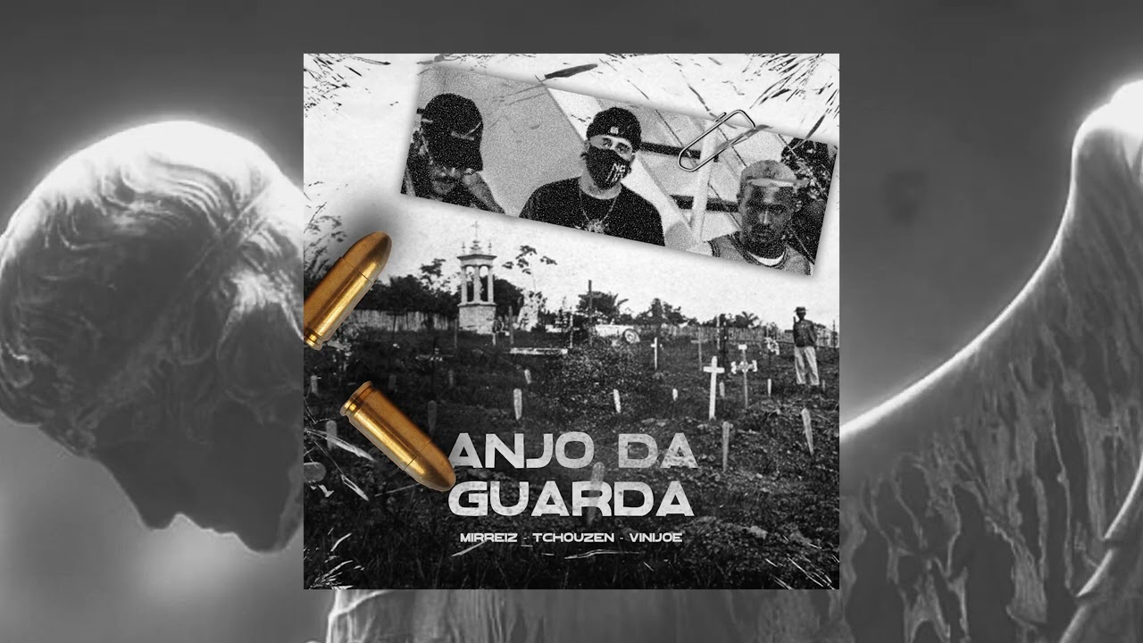 Anjo da Guarda - Mirreiz, Tchouzen e Vinijoe (prod. Mineirin)