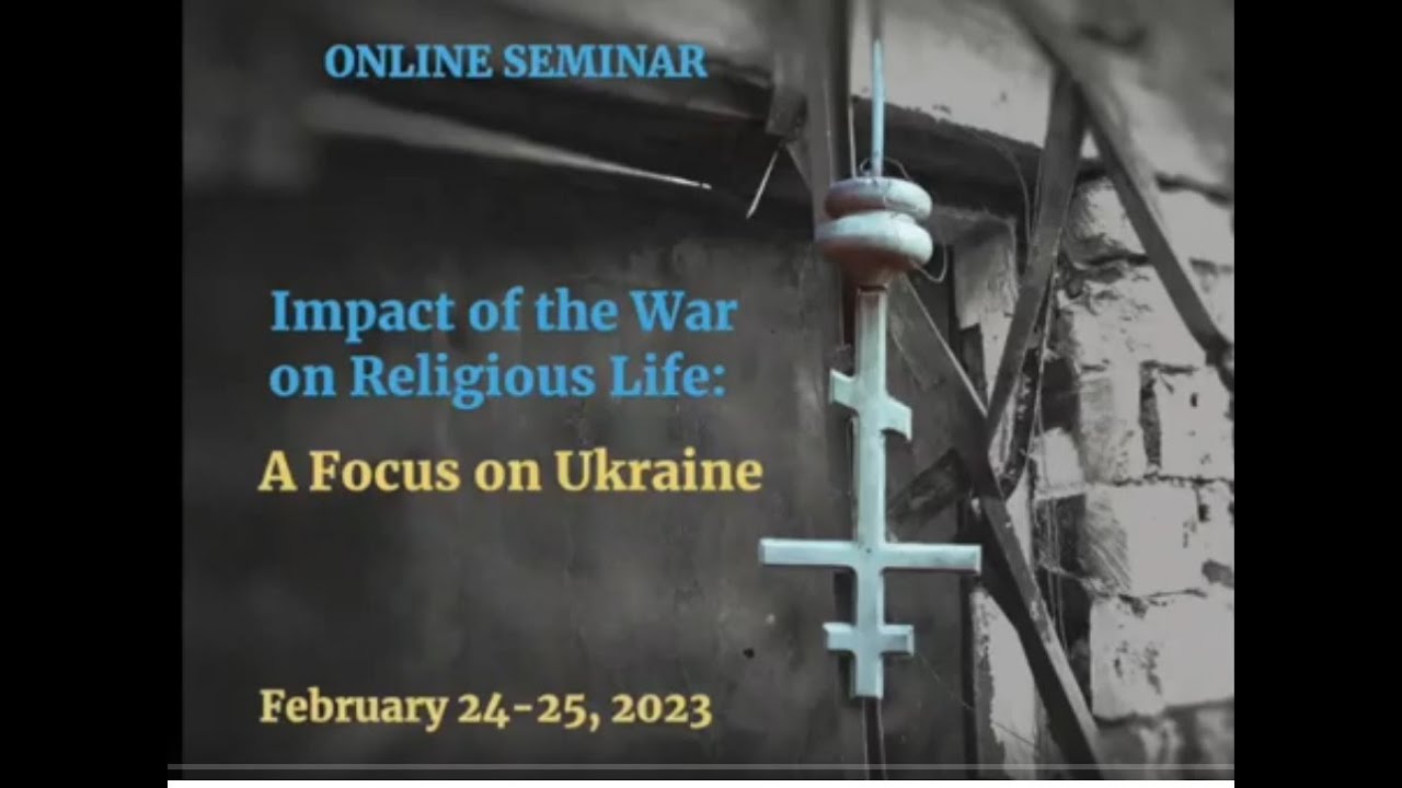 The Impact of the War on Religious Life: A Focus on Ukraine  25.02.2023. Panel discussion 3.