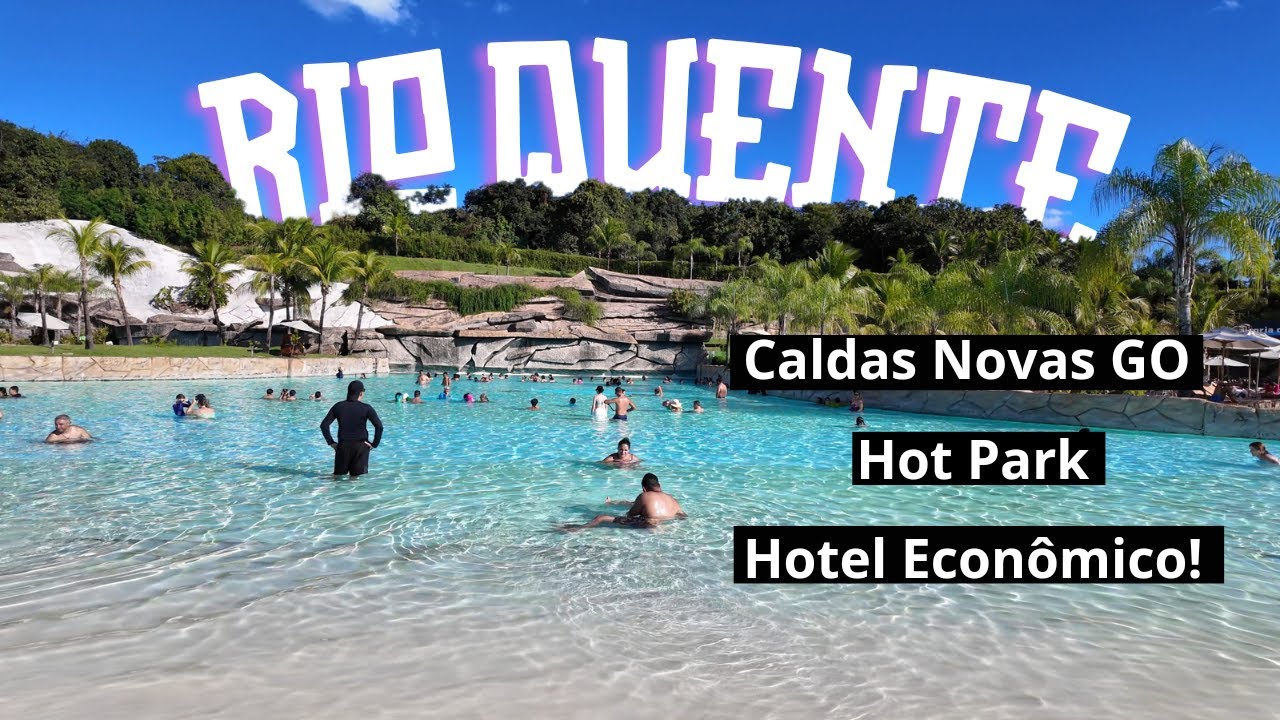RIO QUENTE EM CALDAS NOVAS COM ECONOMIA: COMO CURTIR O HOT PARK GASTANDO POUCO!