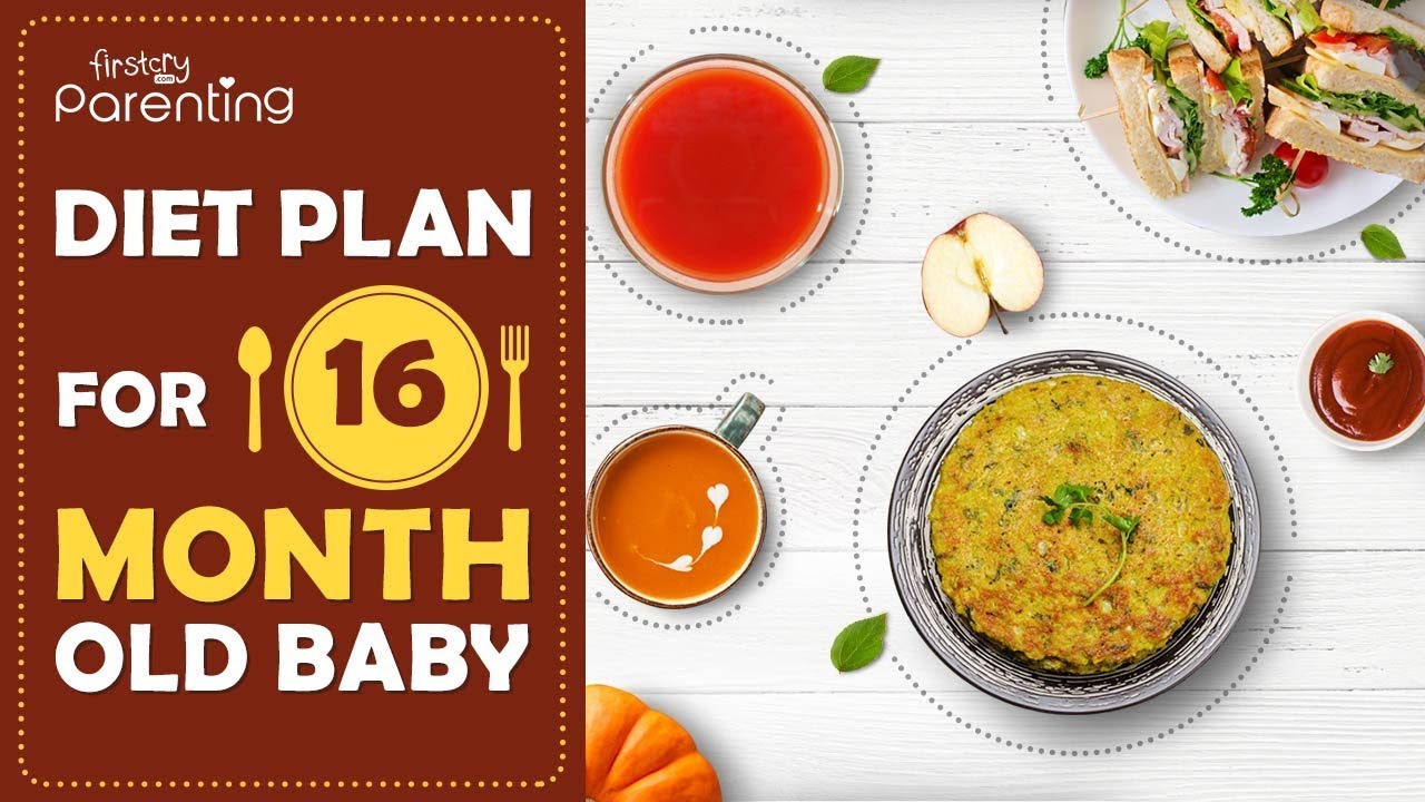 Diet Plan for 16 Month Old Baby