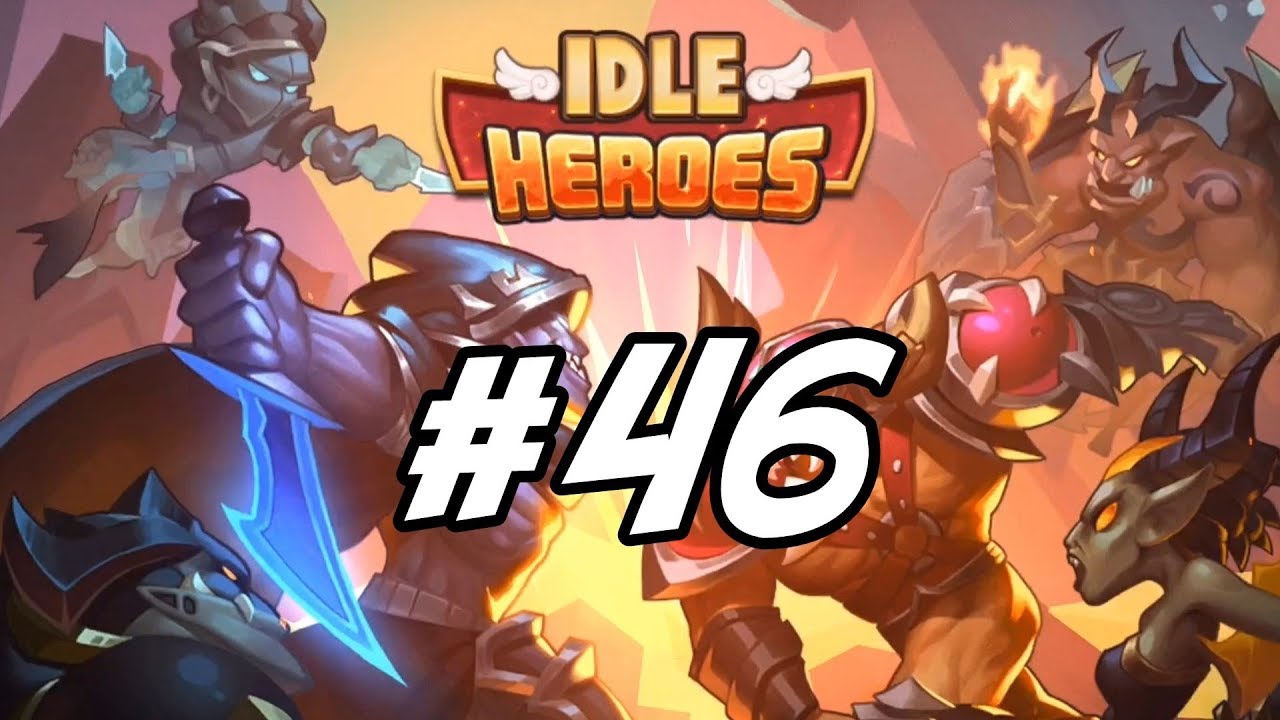 Idle Heroes - 46 - 